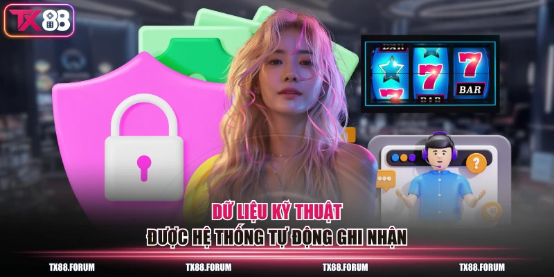 Quy Định Quyền Riêng Tư TX88 2026 Mới Nhất Người Chơi Cần Rõ 3 Dữ liệu kỹ thuật được hệ thống tự động ghi nhận