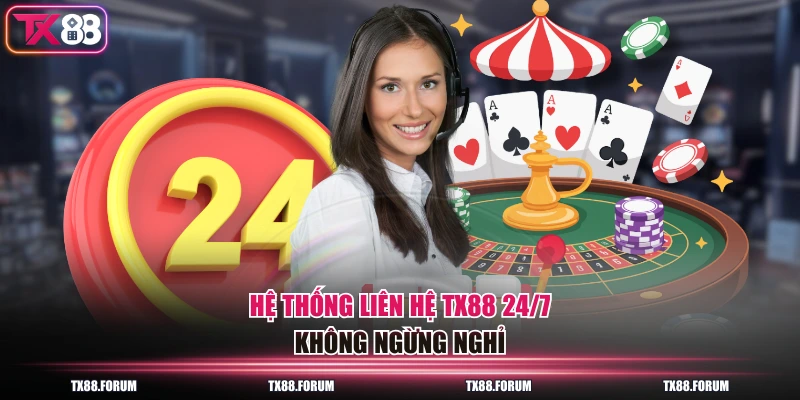 4 Kênh Liên Hệ TX88 Phản Hồi < 2 Phút Giải Quyết Mọi Vấn Đề 1 Hệ thống tổng đài tự động điều hướng cuộc gọi