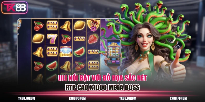 TX88 17 JILI nổi bật với đồ họa sắc nét, RTP cao x1000 Mega Boss