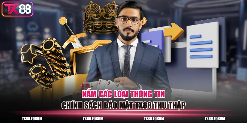 Nắm các loại thông tin chính sách bảo mật TX88 thu thập